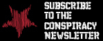 Subscribe to the Conspiracy Newsletter!